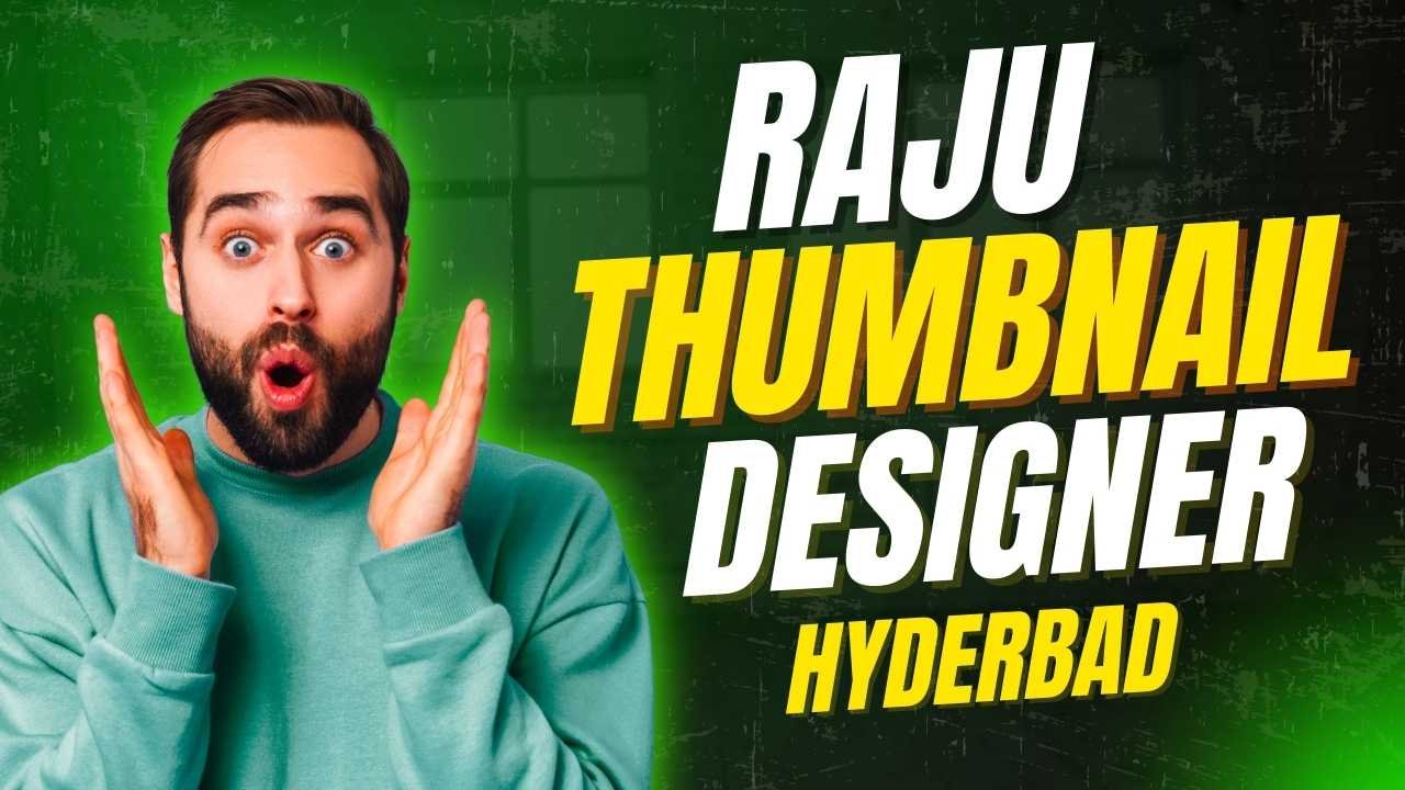 Raju YouTube thumbnail designer in Hyderabad creating custom thumbnail